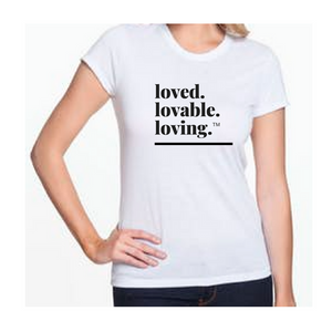 T-Shirt for Everyday "Loved"